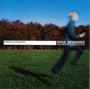 Soul Designer Walking on a Little Cloud - CD Audio di Fabrice Lig