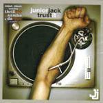 Trust it - CD Audio di Junior Jack