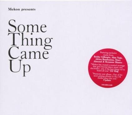 Some Thing Came Up - CD Audio di Mekon