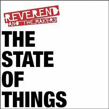 The State of Things - CD Audio di Reverend and the Makers