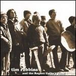Tim Robbins and the Rogues Gallery Band - CD Audio di Rogues Gallery Band,Tim Robbins