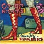 Go-Go Boots (Digipack) - CD Audio di Drive by Truckers