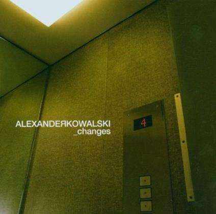 Changes - CD Audio di Alexander Kowalski