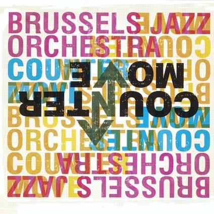 Counter Move - CD Audio di Brussels Jazz Orchestra