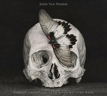 Nobody Living Can Ever Make Me Turn Back - CD Audio di Jozef Van Wissem