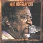 The Blues Is in My Blood - CD Audio di Mud Morganfield