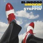 High Steppin' - CD Audio di BlindDog Smokin'