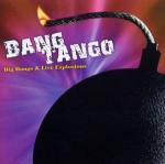 Big Bangs & Live Explosions - CD Audio di Bang Tango