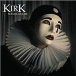 Masquerade - CD Audio di Kirk