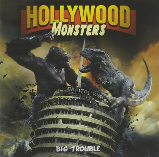 Big Trouble - CD Audio di Hollywood Monsters