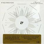 Eskimonde. A Decade of Eskimo Recordings