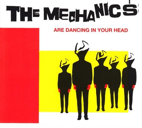 The Mechanics Are Dancing In Your Head - CD Audio di Mechanics