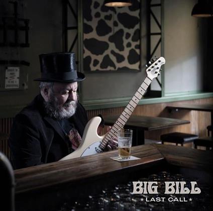 Last Call - CD Audio di Big Bill
