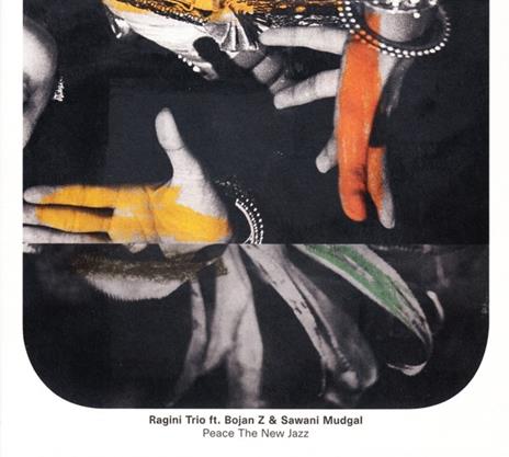 Peace the New Jazz - CD Audio di Ragini Trio