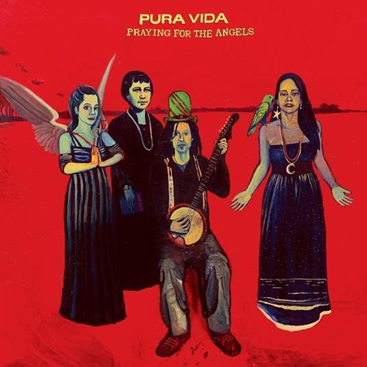 Praying For The Angels - CD Audio di Pura Vida