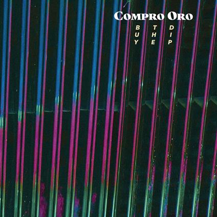 Buy The Dip - Vinile LP di Compro Oro