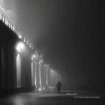Until The Darkness Fades - CD Audio di Chris Joris