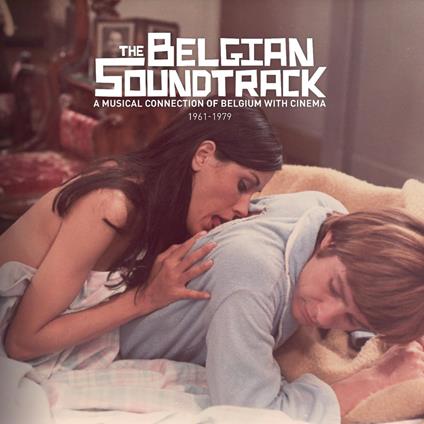 The Belgian Soundtrack : A Musical Connection of Belgium with Cinema 1961-1979 - CD Audio
