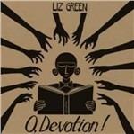 O, Devotion! - CD Audio di Liz Green