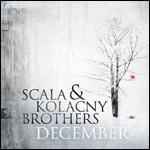 December - CD Audio di Scala & Kolacny Brothers