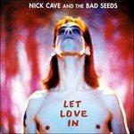 Let Love in - Vinile LP di Nick Cave and the Bad Seeds