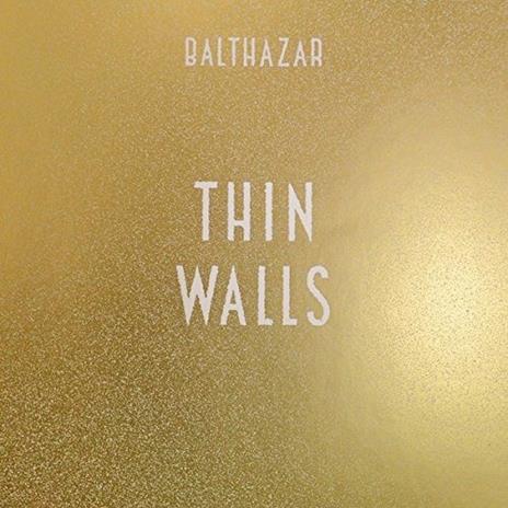 Thin Walls - Vinile LP di Balthazar