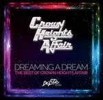 Dreaming a Dream: the Best of - CD Audio di Crown Heights Affair