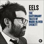 Cautionary Tales of - CD Audio di Eels