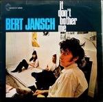 I Don't Bother Me - CD Audio di Bert Jansch