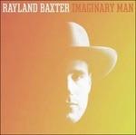 Imaginary Man - CD Audio di Rayland Baxter