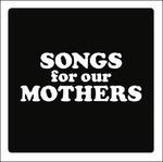 Songs for Our Mothers - CD Audio di Fat White Family