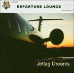Jetlag Dreams - Vinile LP di Departure Lounge