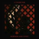 Borderland State - Vinile LP di J Churcher