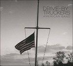 American Band - CD Audio di Drive by Truckers
