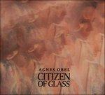 Citizen of Glass - CD Audio di Agnes Obel