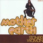 Stoned Woman - CD Audio di Mother Earth