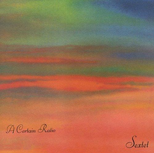 Sextet - Vinile LP di A Certain Ratio