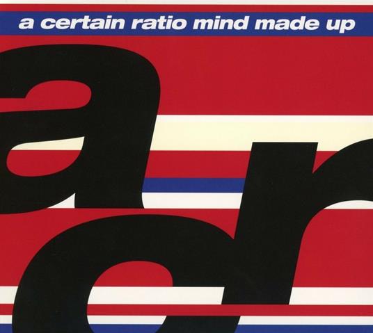 Mind Made Up - CD Audio di A Certain Ratio