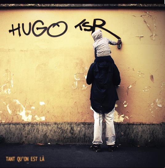 Tant Qu'on Est Là - CD Audio di Hugo TSR