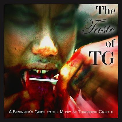 The Taste of TG - CD Audio di Throbbing Gristle