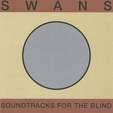 Soundtracks for the Blind - CD Audio di Swans
