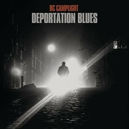 Deportation Blues - Vinile LP di B.C. Camplight