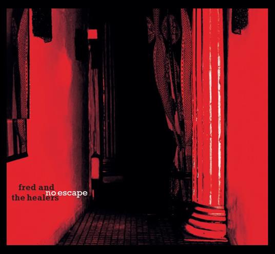 No Escape - CD Audio di Fred and the Healers