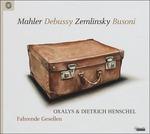 Fahrende Gesellen - CD Audio di Claude Debussy,Gustav Mahler,Alexander Von Zemlinsky,Ferruccio Busoni