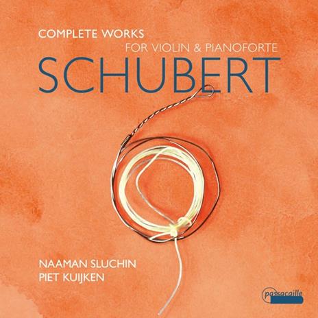 Complete Works For Violin & Piano - CD Audio di Franz Schubert,Piet Kuijken