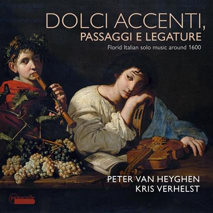 Dolce Accenti, Passaggi e Legature - CD Audio di Peter Van Heyghen,Kris Verhelst