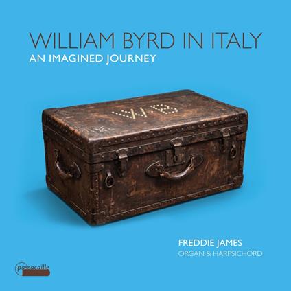William Byrd In Italien - CD Audio di Freddie James