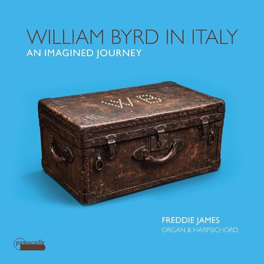 William Byrd In Italien - CD Audio di Freddie James