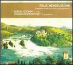 Complete Works For Cello - CD Audio di Felix Mendelssohn-Bartholdy,Sergei Istomin,Viviana Sofronitsky