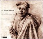 La Bella Minuta - CD Audio di Bruce Dickey